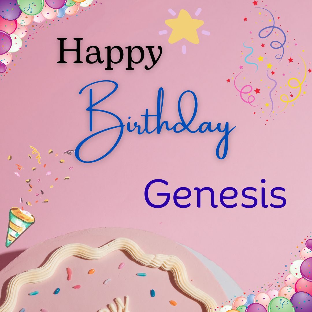 Happy Birthday Genesis Images