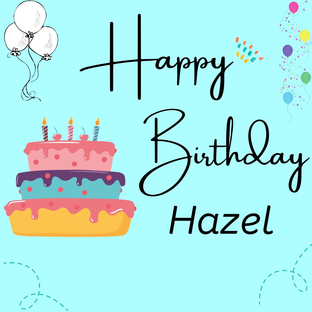 Happy Birthday Hazel Images