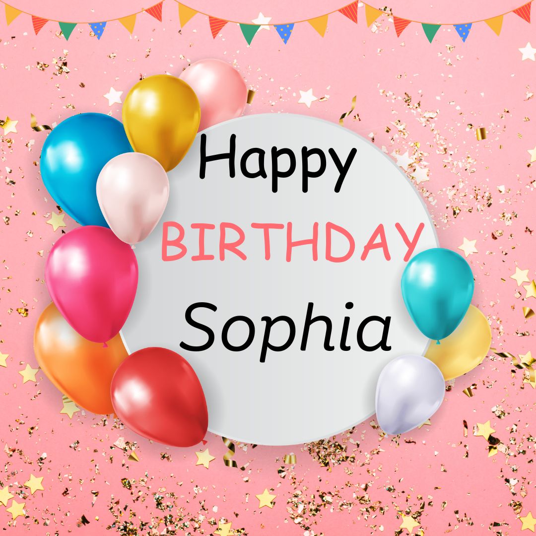 Happy Birthday Sophia Images