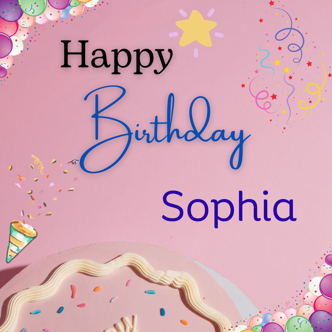 Happy Birthday Sophia Images