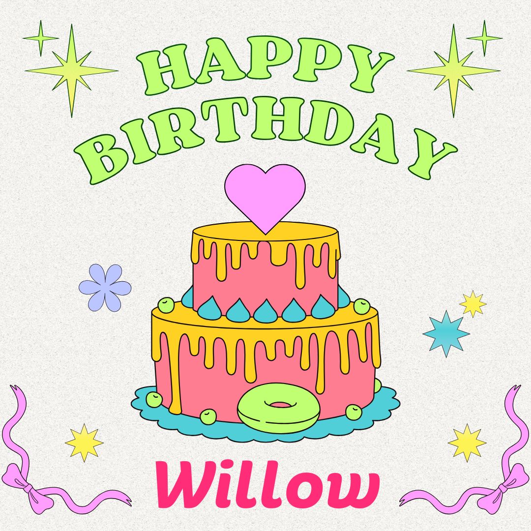 Happy Birthday Willow Images