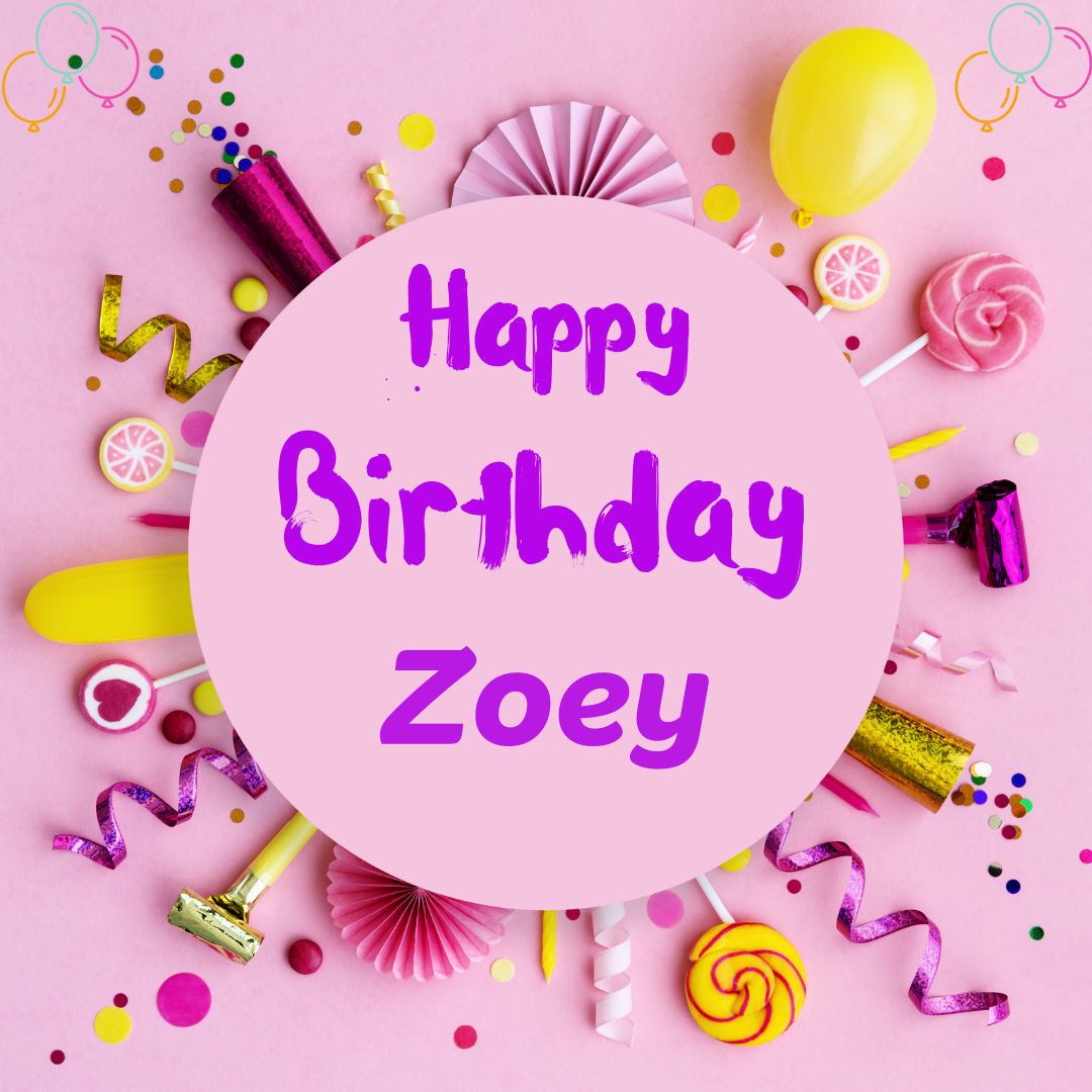 Happy Birthday Zoey Images