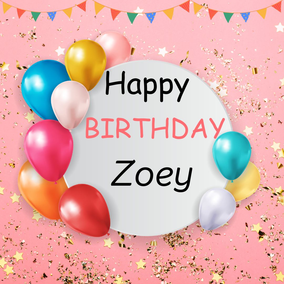Happy Birthday Zoey Images