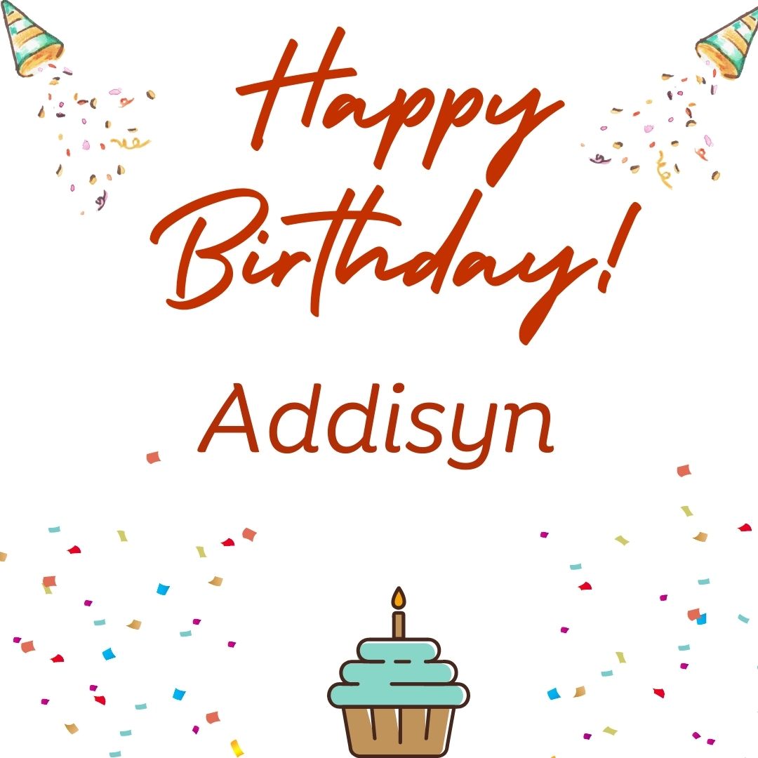 Happy Birthday Addisyn Images
