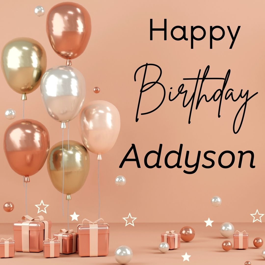 Happy Birthday Addyson Images