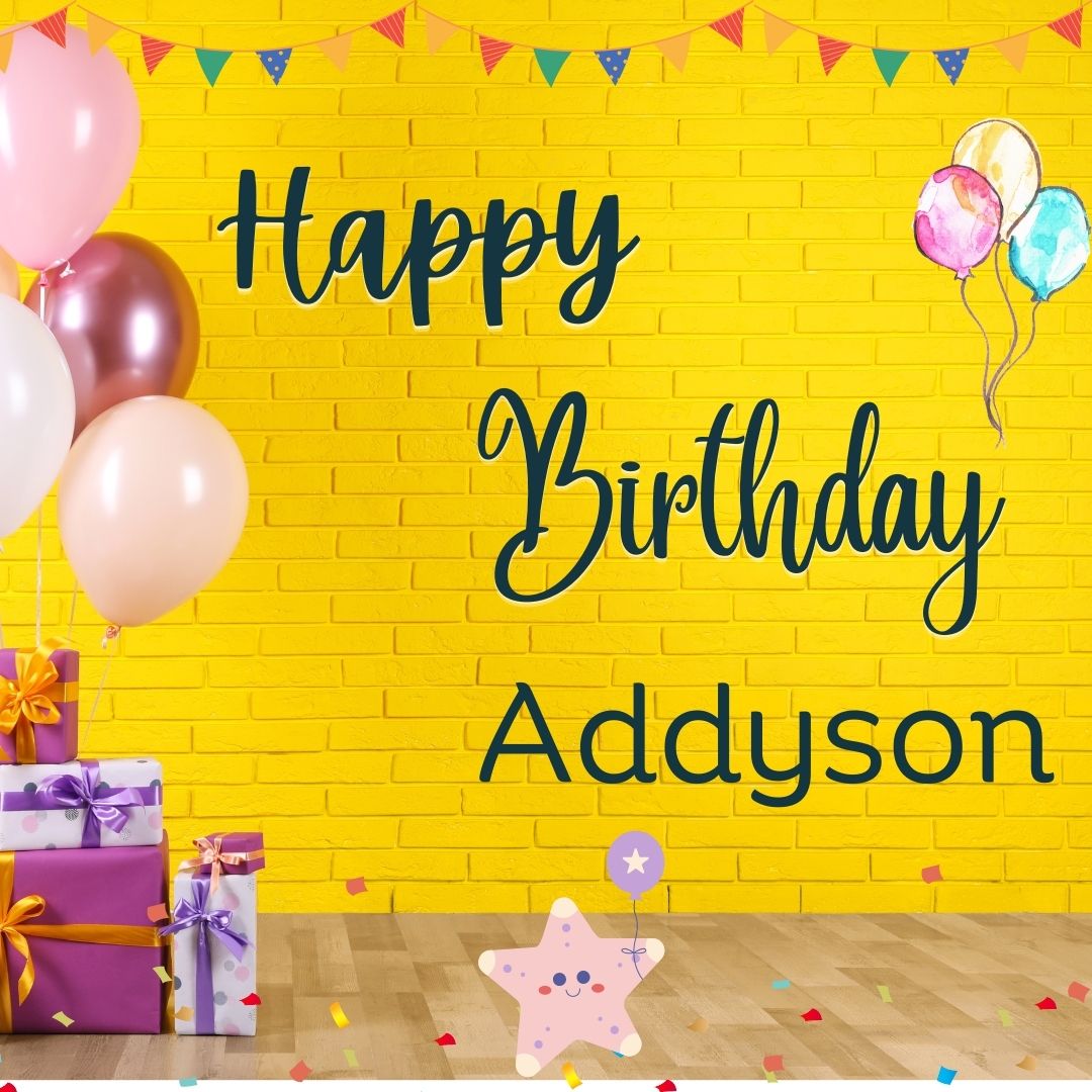 Happy Birthday Addyson Images