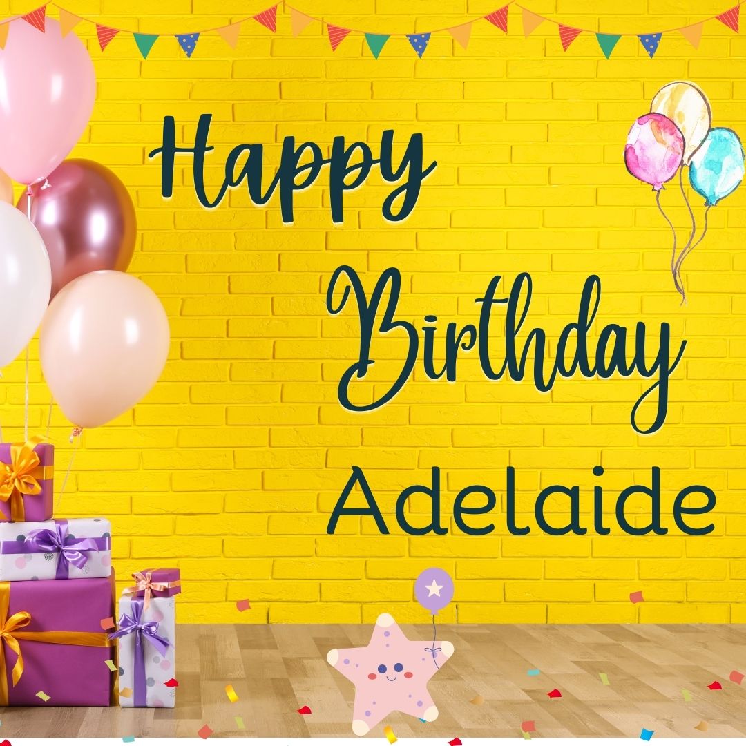 Happy Birthday Adelaide Images