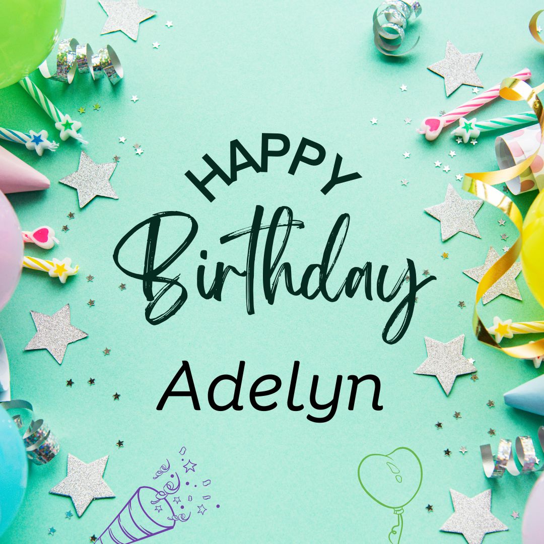 Happy Birthday Adelyn Images