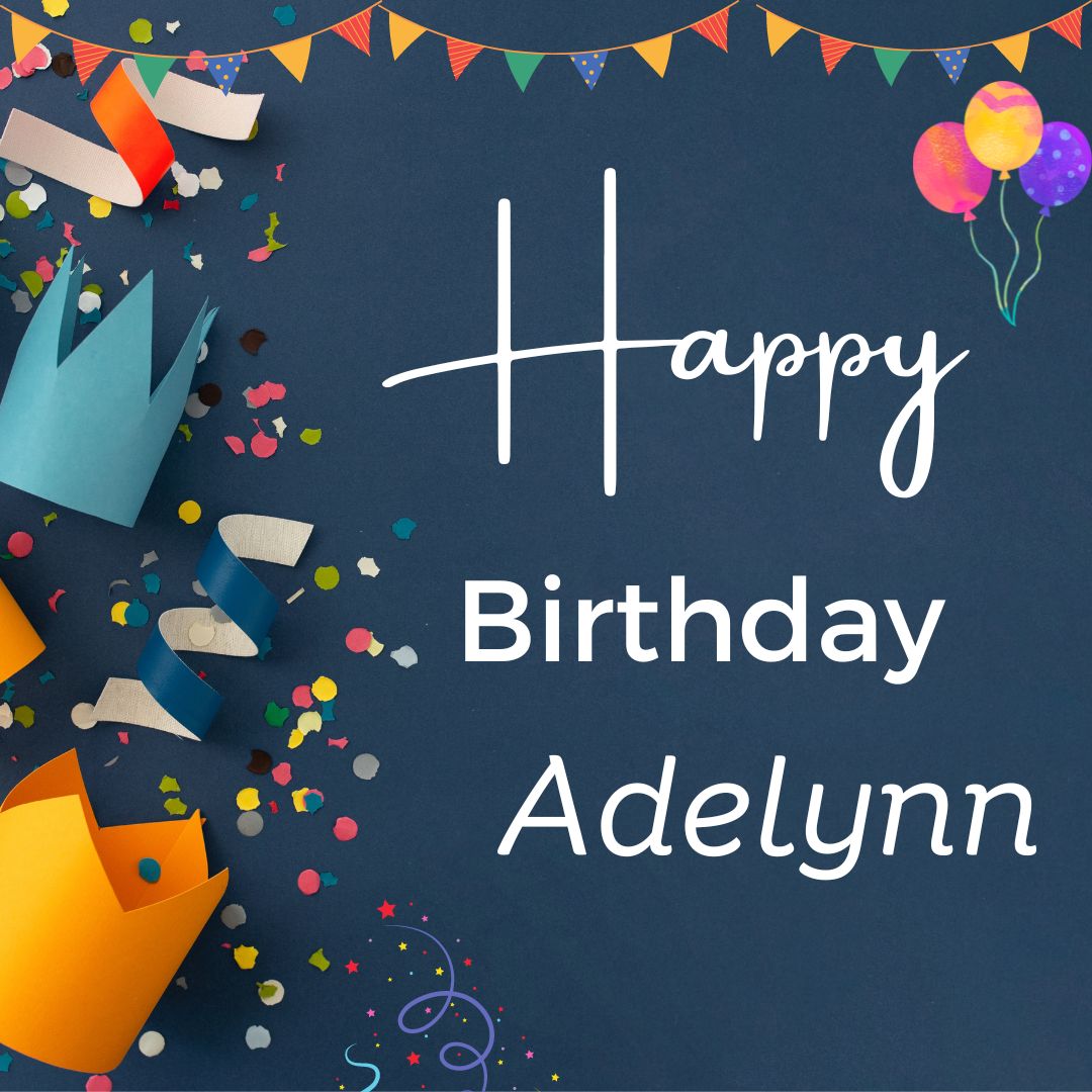 Happy Birthday Adelynn Images