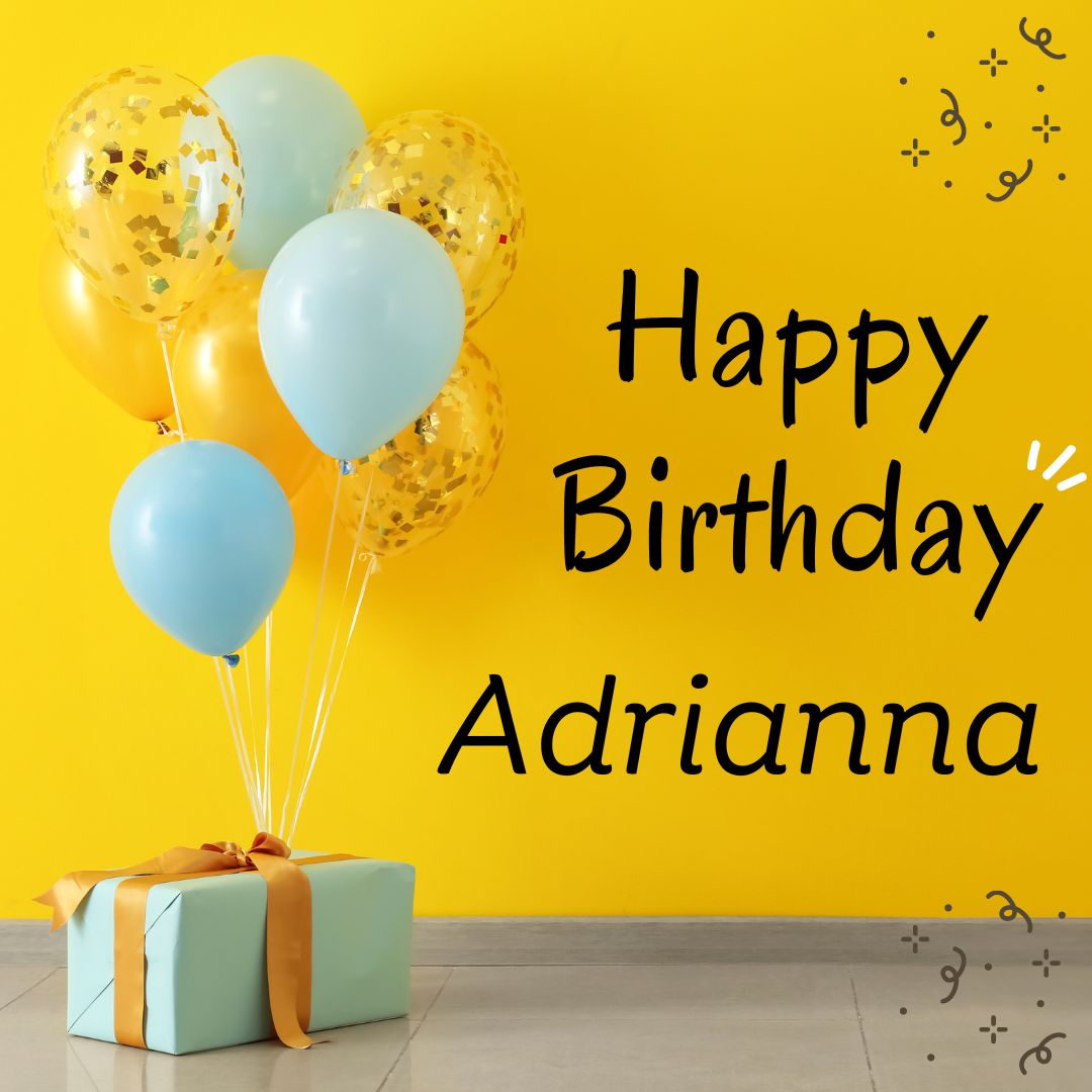 Happy Birthday Adrianna Images