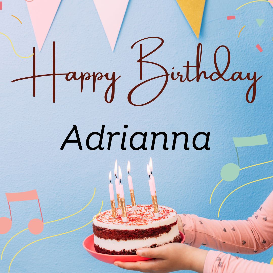 Happy Birthday Adrianna Images