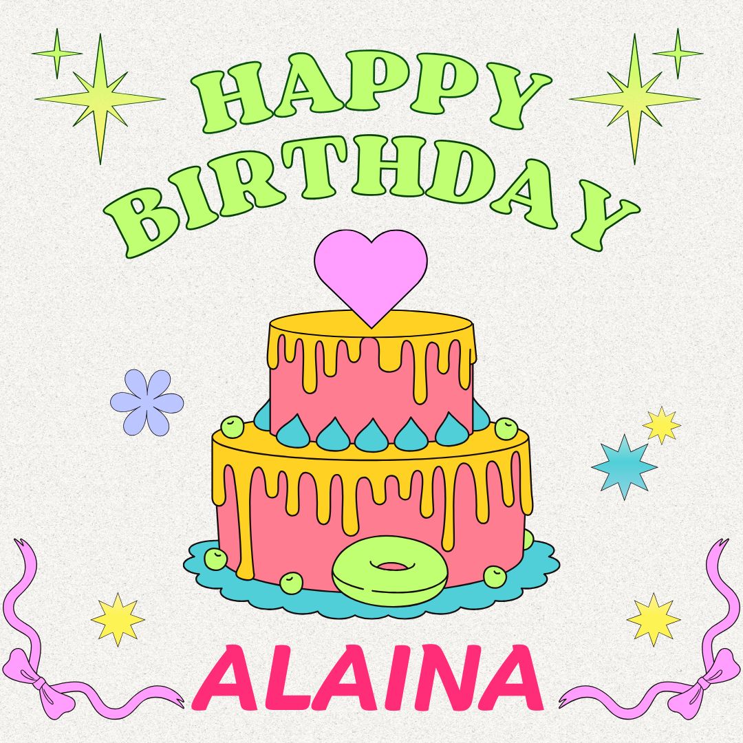 Happy Birthday ALAINA Images