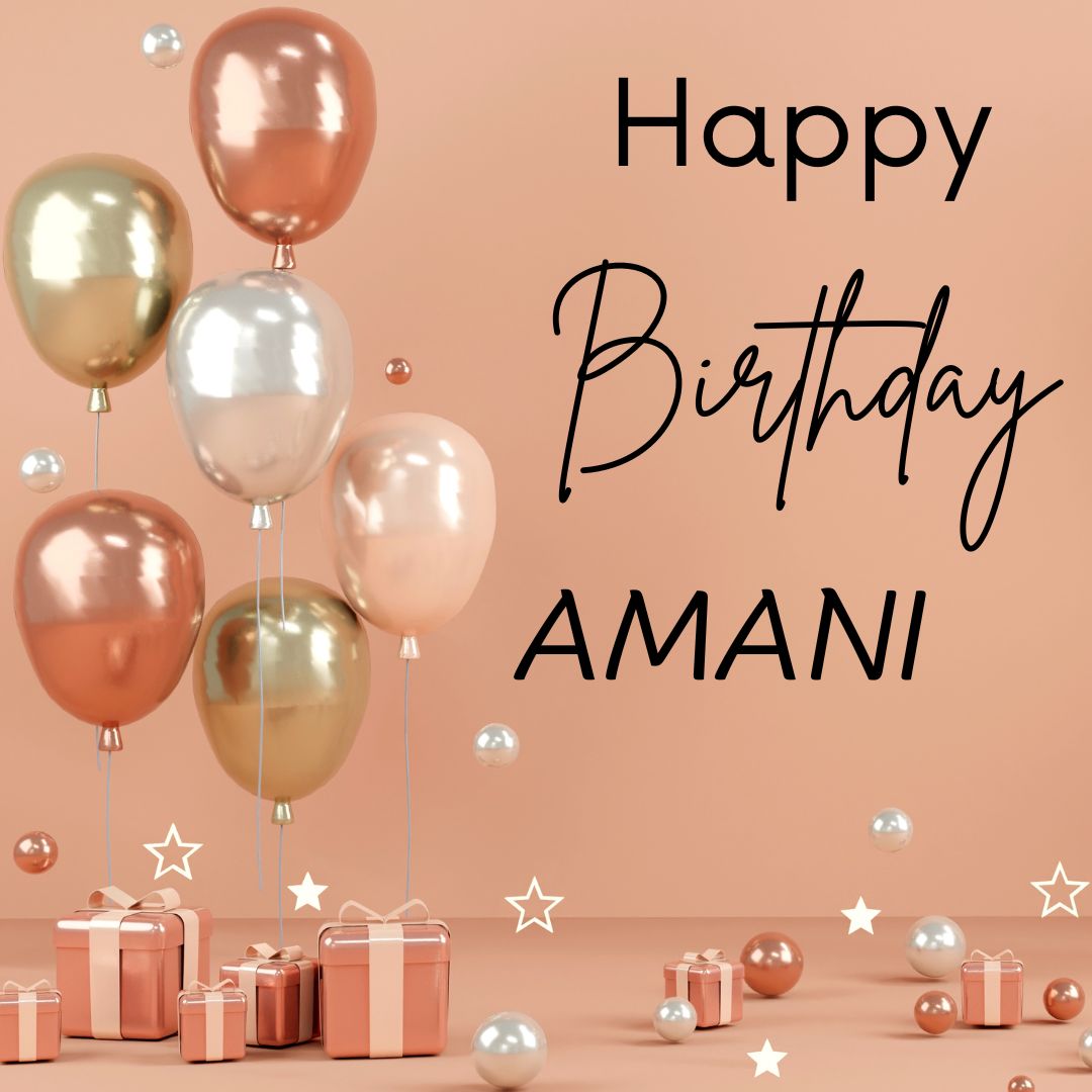 Happy Birthday AMANI Images