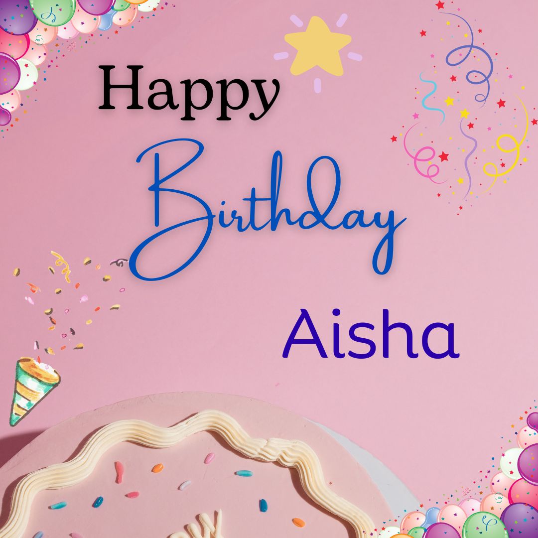 Happy Birthday Aisha Images