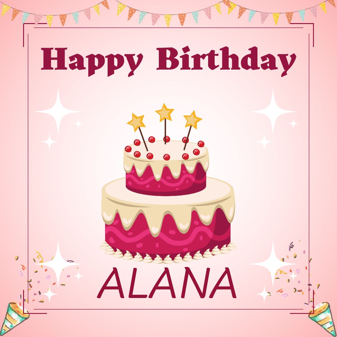 Happy Birthday ALANA Images