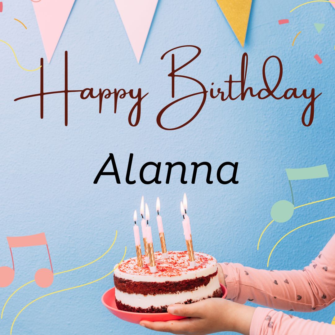 Happy Birthday Alanna Images