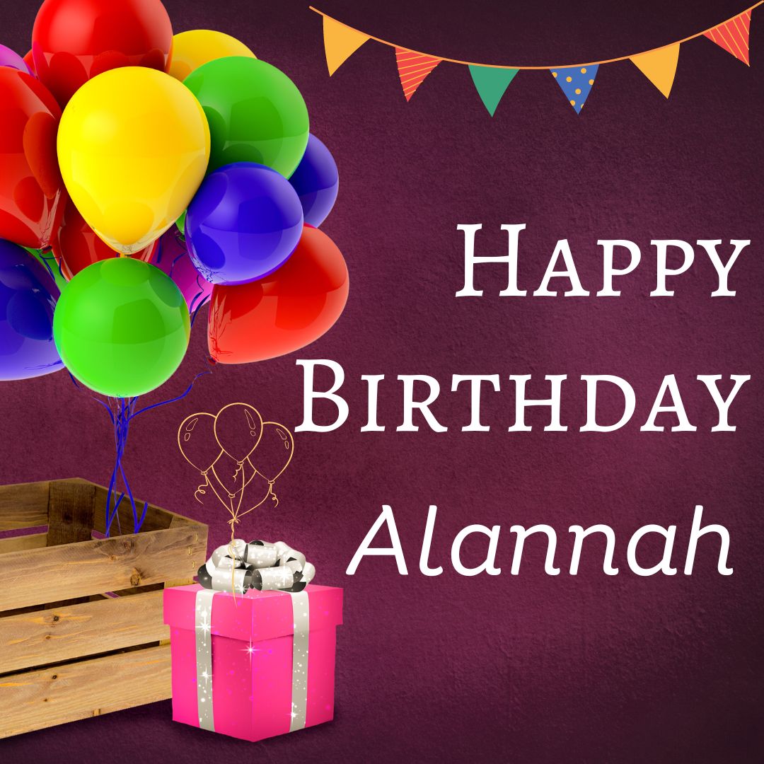 Happy Birthday Alannah Images