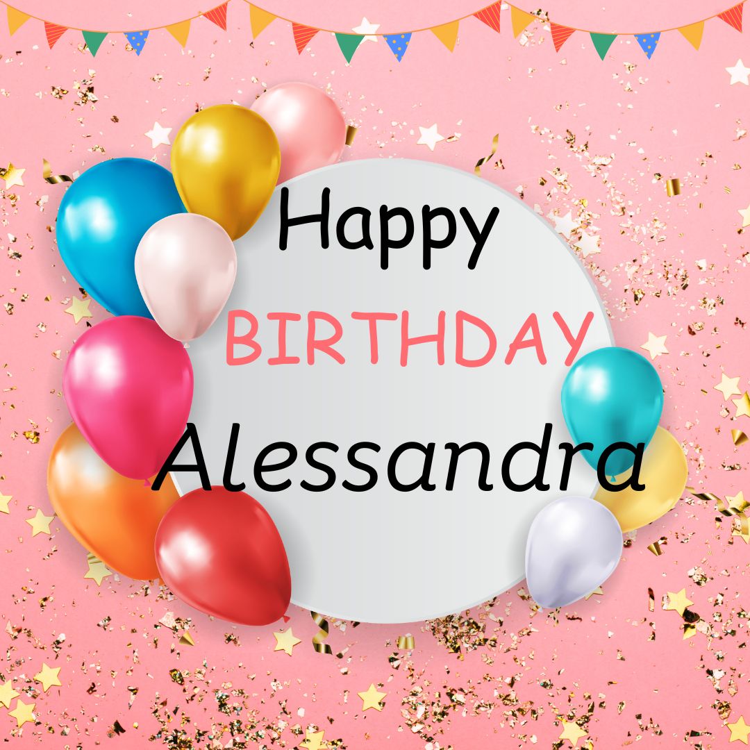 Happy Birthday Alessandra Images
