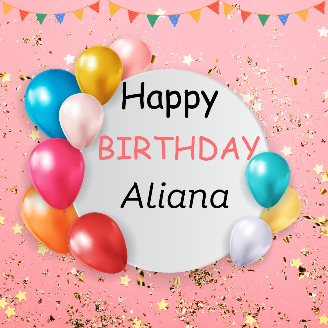 Happy Birthday Aliana Images