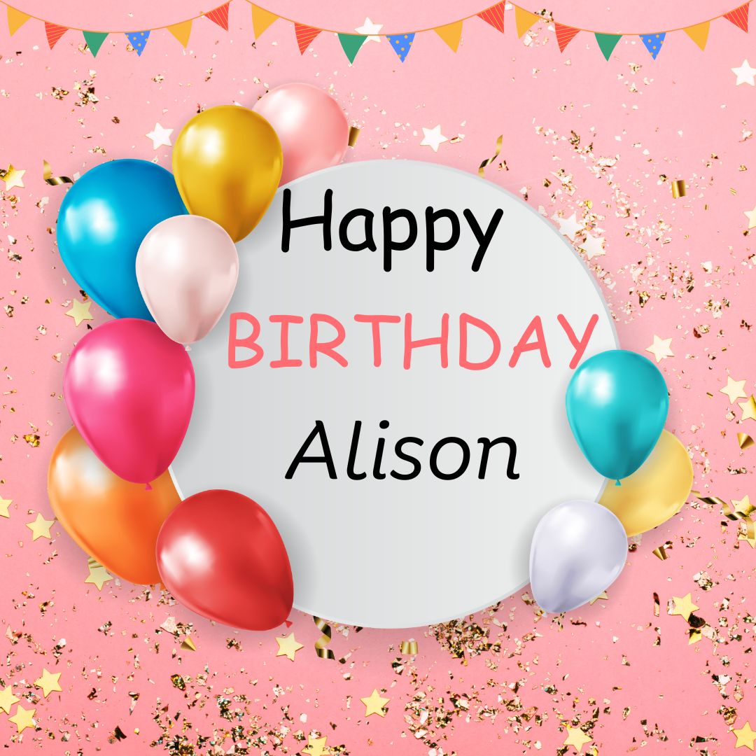 Happy Birthday Alison Images
