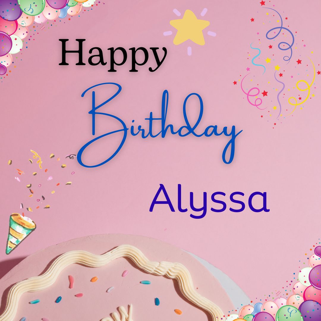 Happy Birthday Alyssa Images