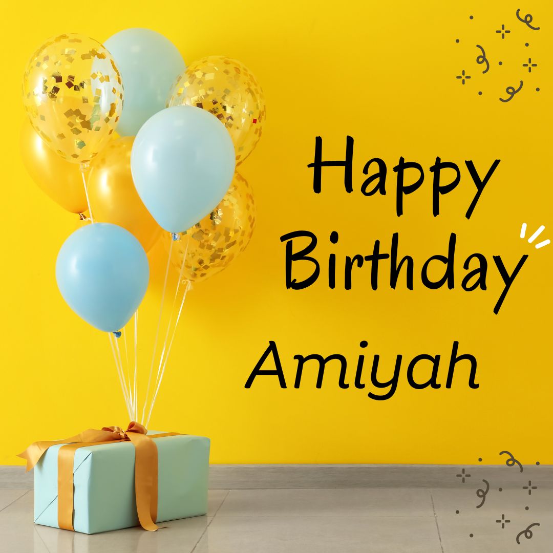Happy Birthday Amiyah Images