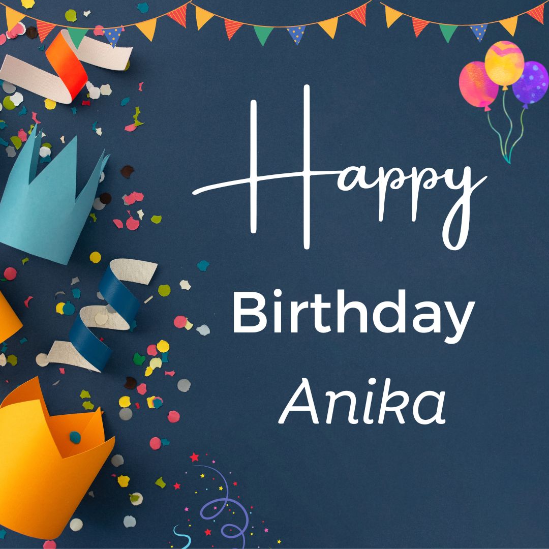Happy Birthday Anika Images