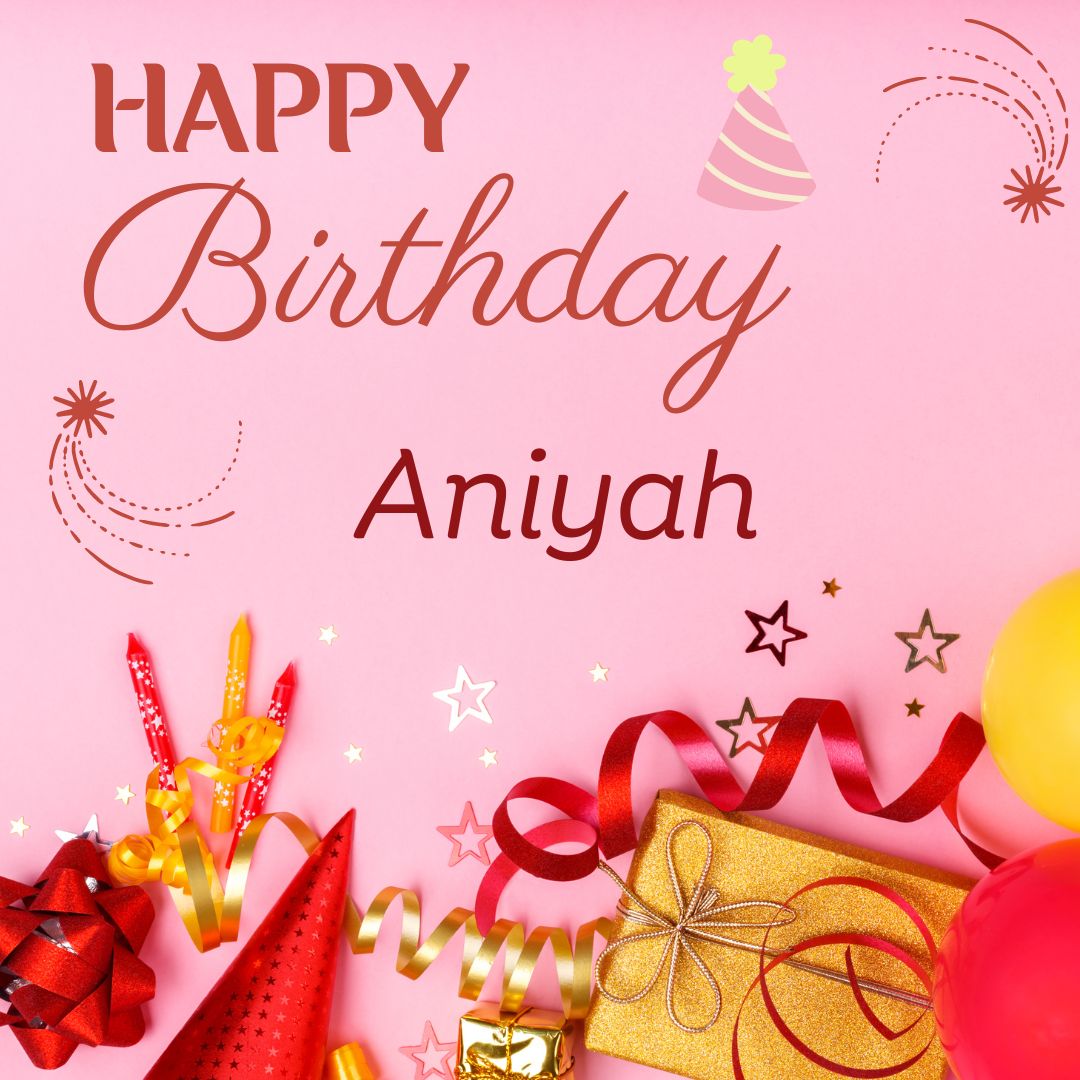 Happy Birthday Aniyah Images