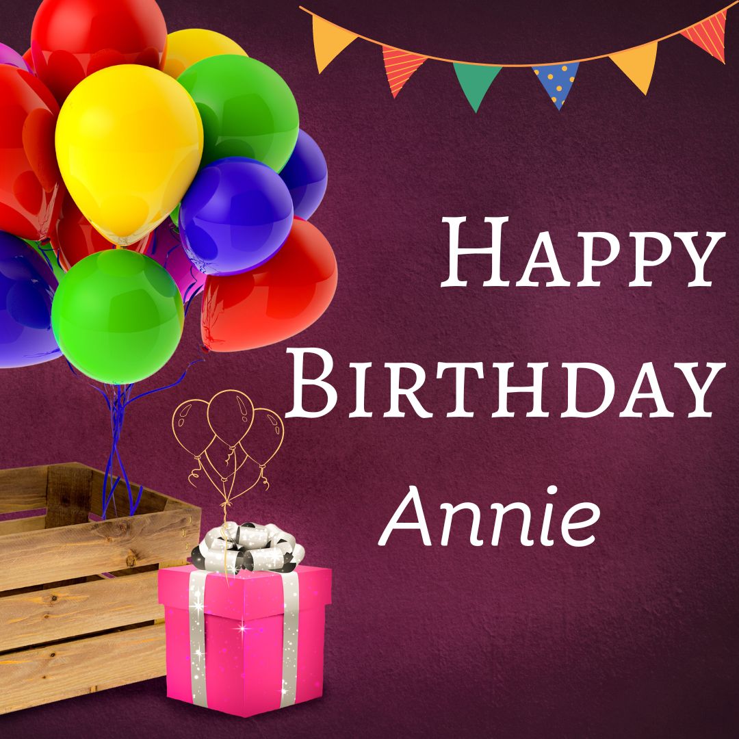 Happy Birthday Annie Images